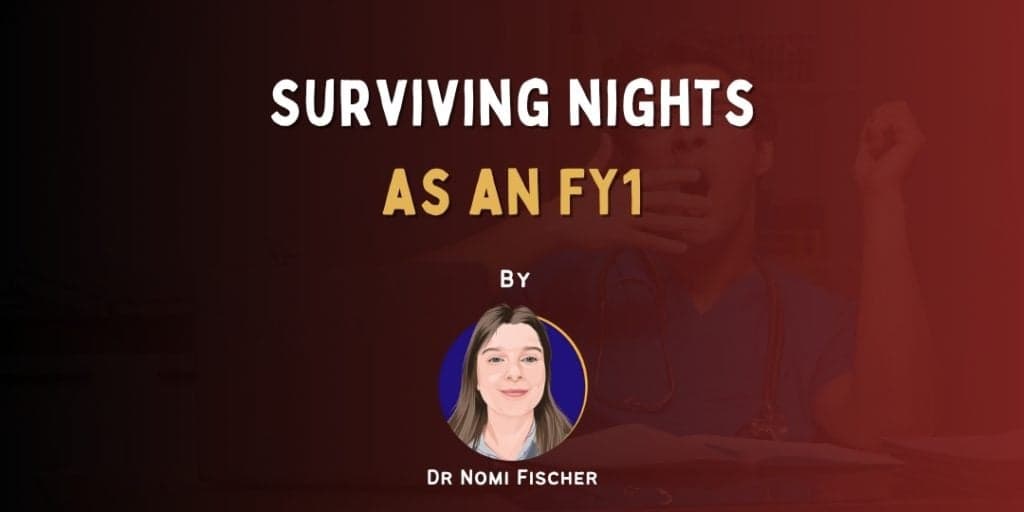 Top Tips for Survival: Starting FY1 on Nights