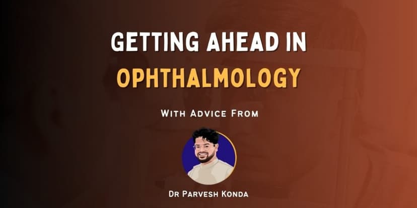 Getting Ahead in Ophthalmology: A Practical Guide for Medical Students