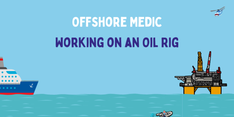 Becoming an Offshore Medic – Work on an Oil Rig