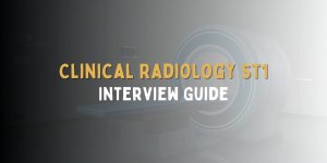 Clinical Radiology ST1 Interview
