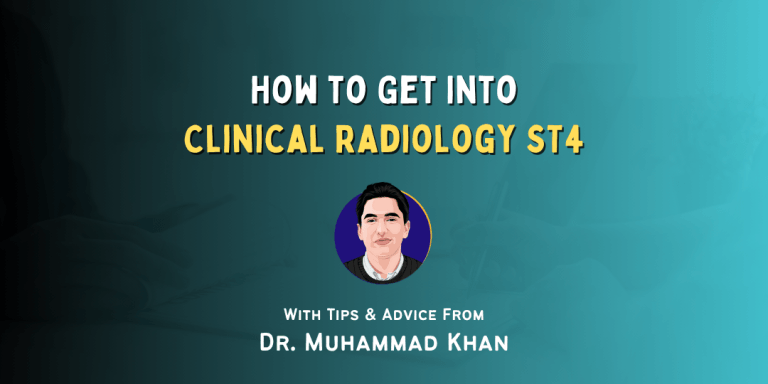 How to Get Into Clinical Radiology ST4