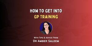 How to Get Into GP Training