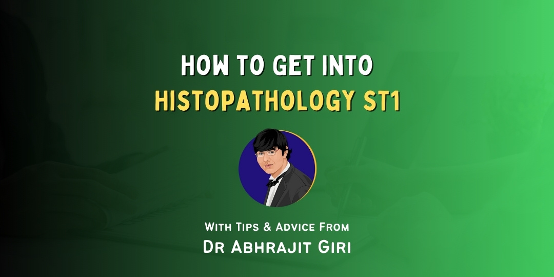 How to Get Into Histopathology ST1