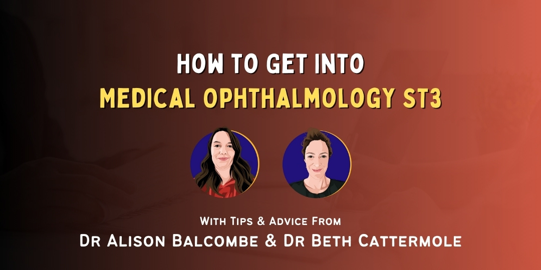 How to Get Into Medical Ophthalmology ST3