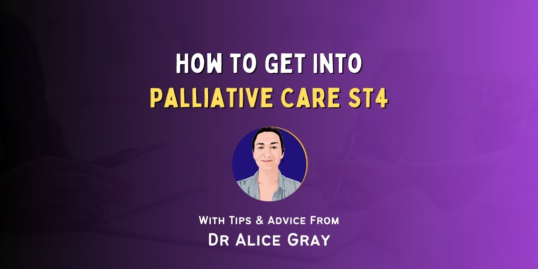 How to Get Into Palliative Care ST4
