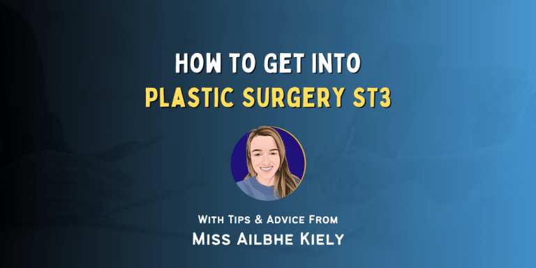 How to Get Into Plastic Surgery ST3